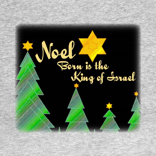 Noel, Noel, Noel, Born is the King of Israel by FTLOG